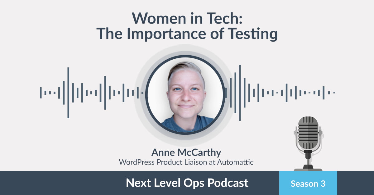 podcast women in tech the importance of testing with anne mccarthy